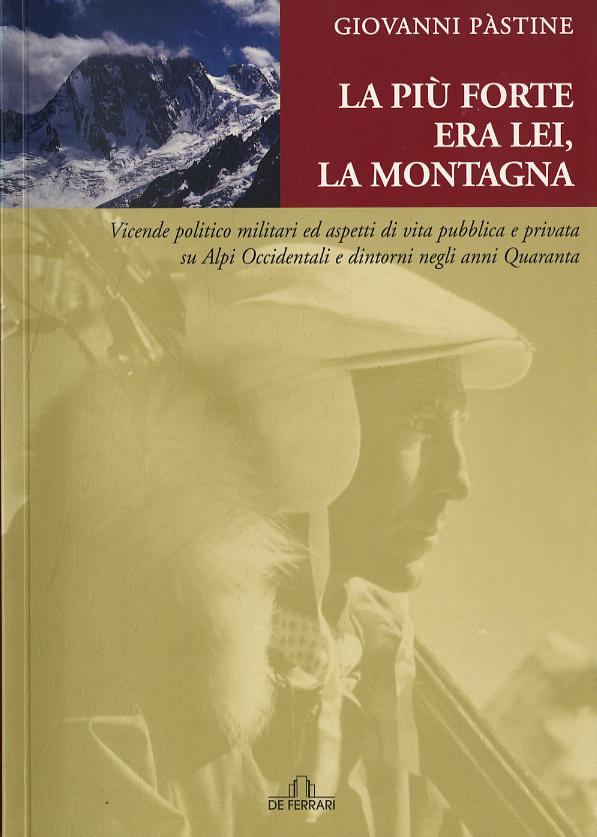 Piu  forte era lei, la montagna