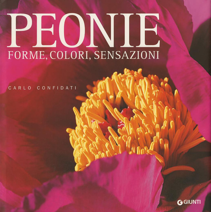 Peonie. Forme, colori, sensazioni. Ediz. illustrata