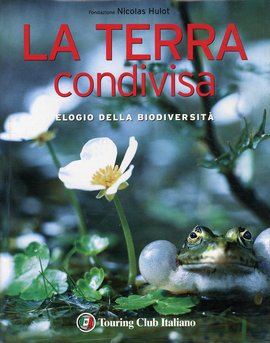 Terra condivisa. Ediz. illustrata