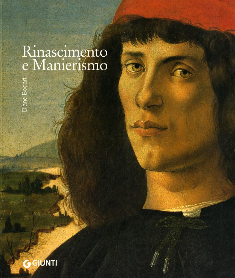 Rinascimento e manierismo. I grandi stili dell arte occidentale