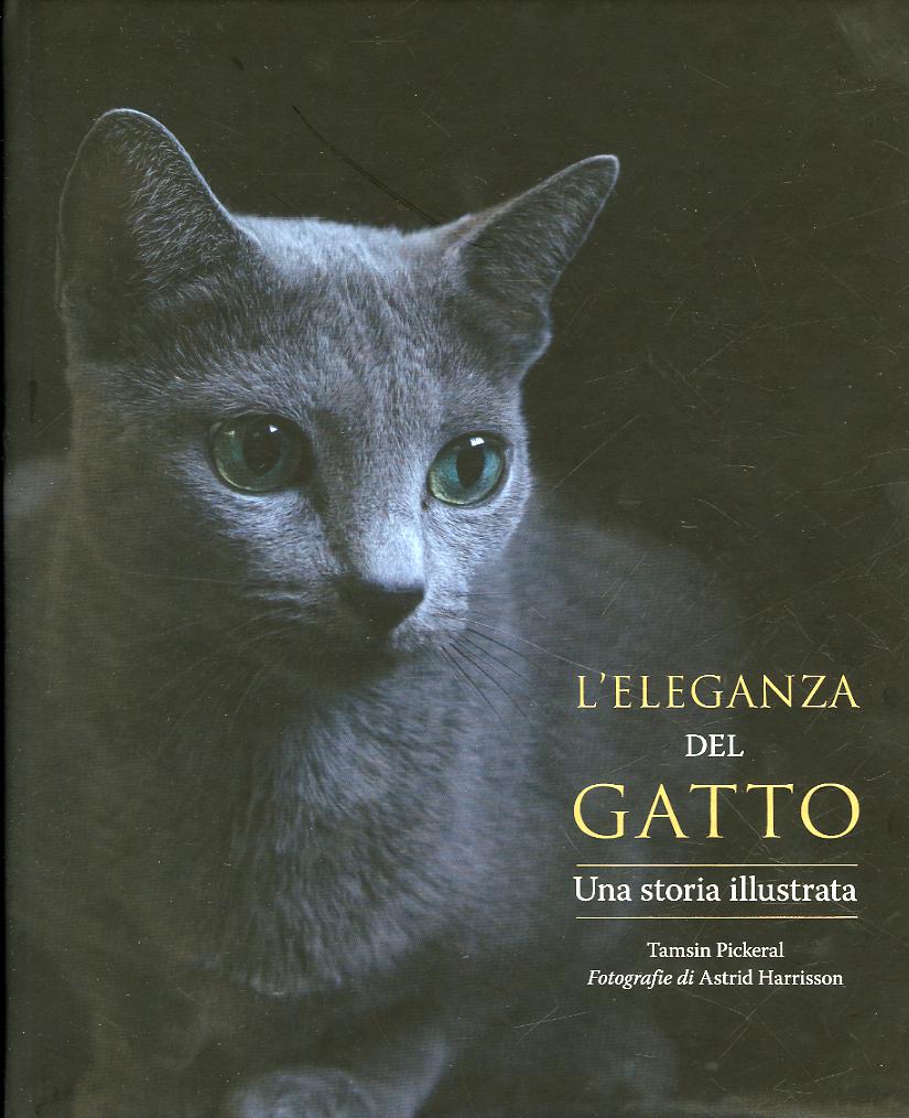 Eleganza del gatto. Una storia illustrata. Ediz. a colori