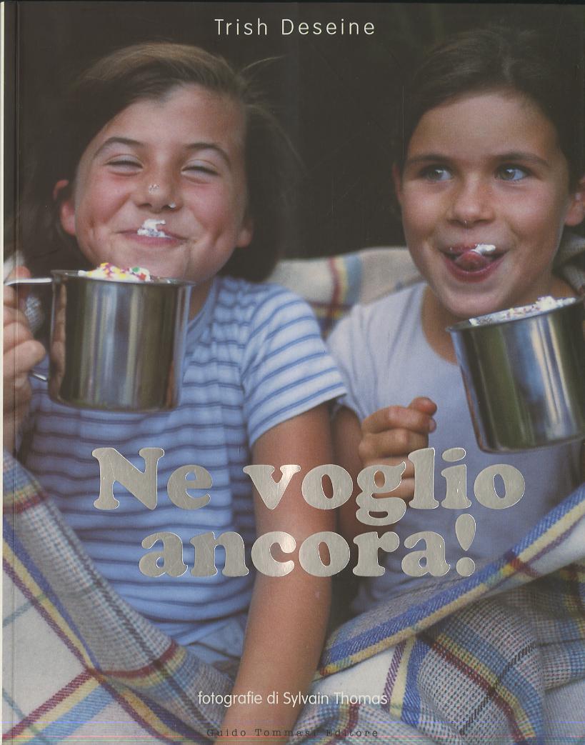Ne voglio ancora!
