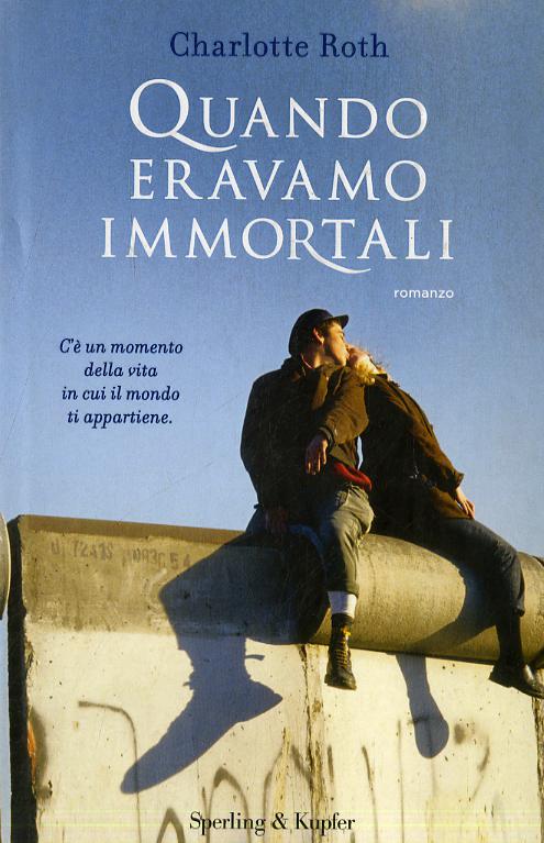 Quando eravamo immortali