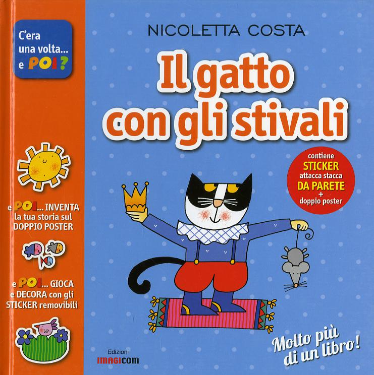 Gatto con gli stivali. Con adesivi. Con poster. Ediz. illustrata