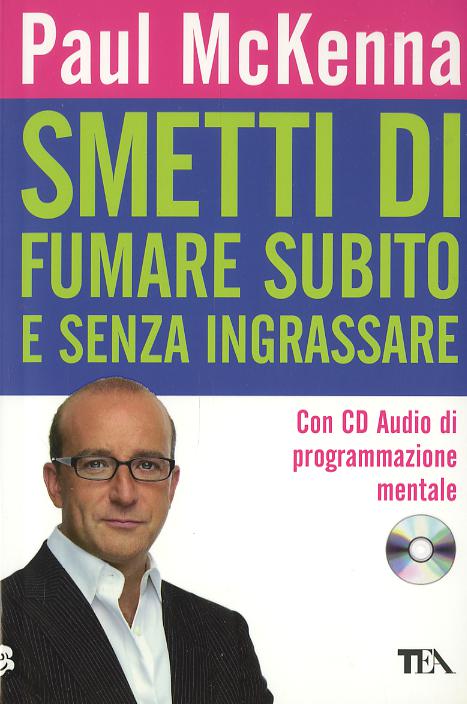 Smetti di fumare subito e senza ingrassare. Con CD Audio