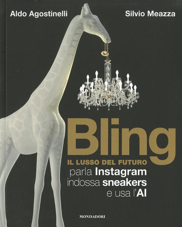 Bling. Il lusso del futuro. Parla Instagram, indossa sneakers e usa l AI