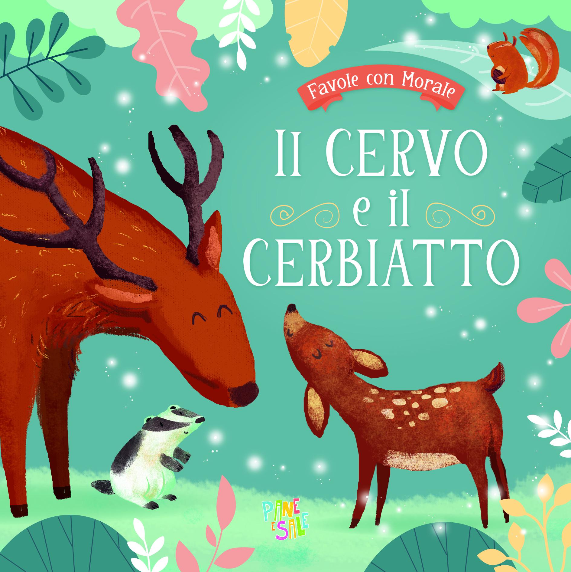 Cervo e il cerbiatto. Ediz. a colori