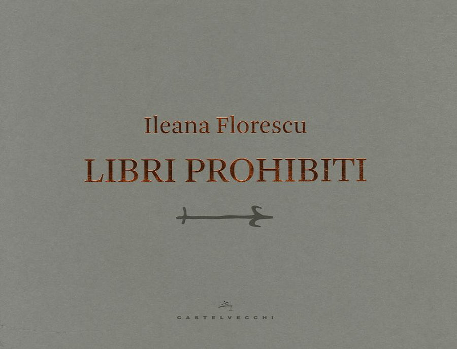Libri prohibiti. Catalogo della mostra. Ediz. illustrata