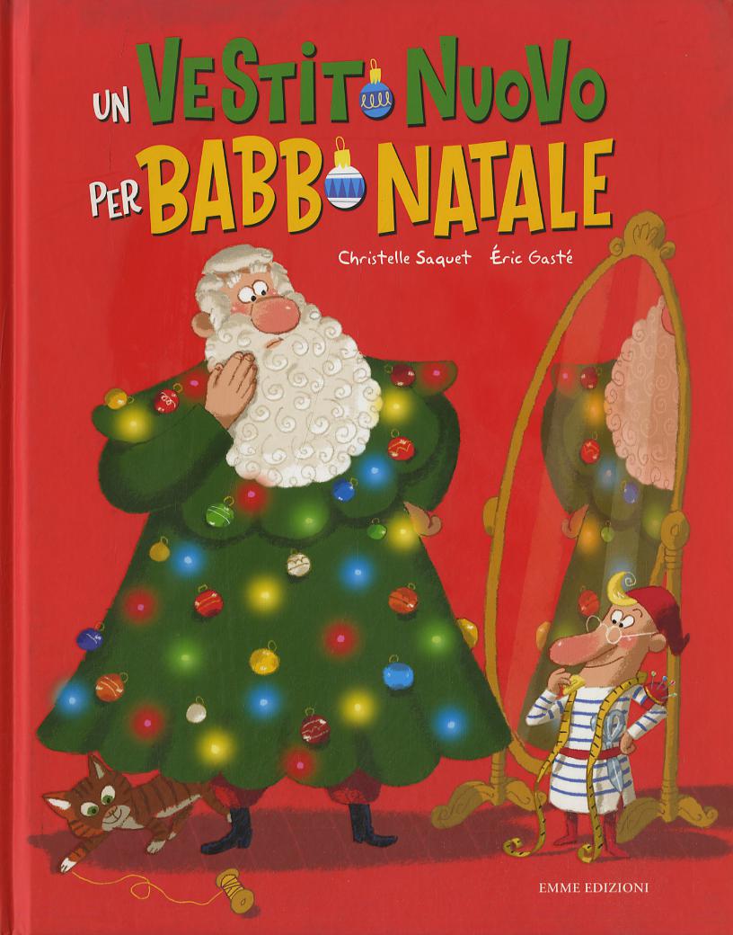 Vestito nuovo per Babbo Natale. Ediz. a colori