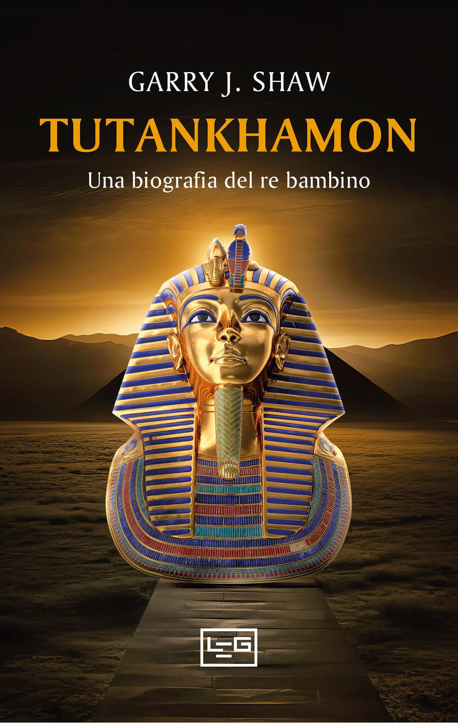 Tutankhamon. Una biografia del re bambino