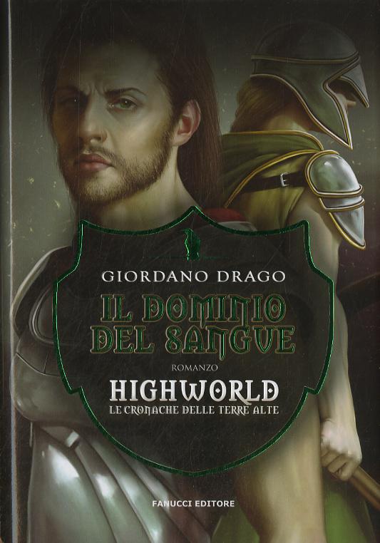 Dominio del sangue. Highworld. Le cronache delle Terre Alte
