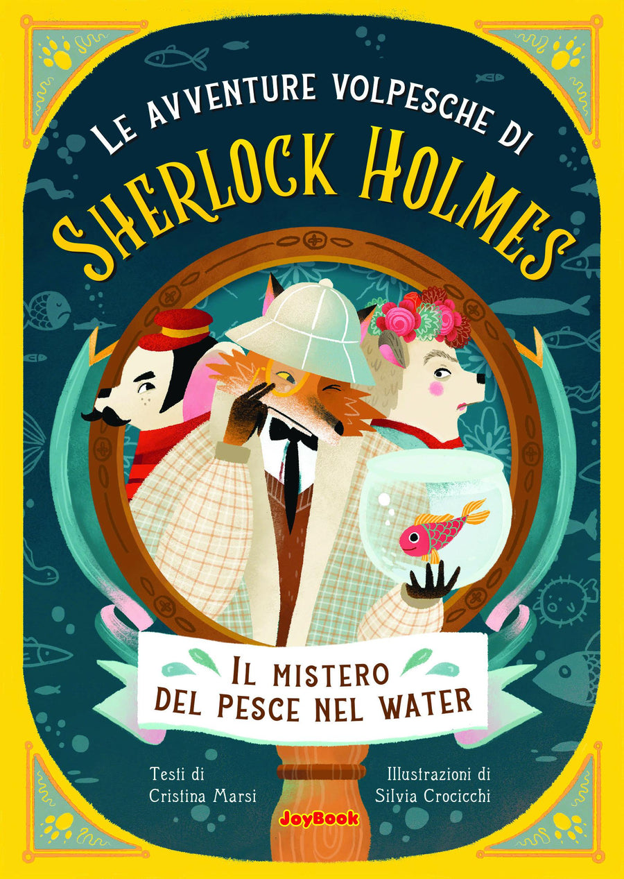Mistero del pesce nel water. Le avventure volpesche di Sherlock Holmes