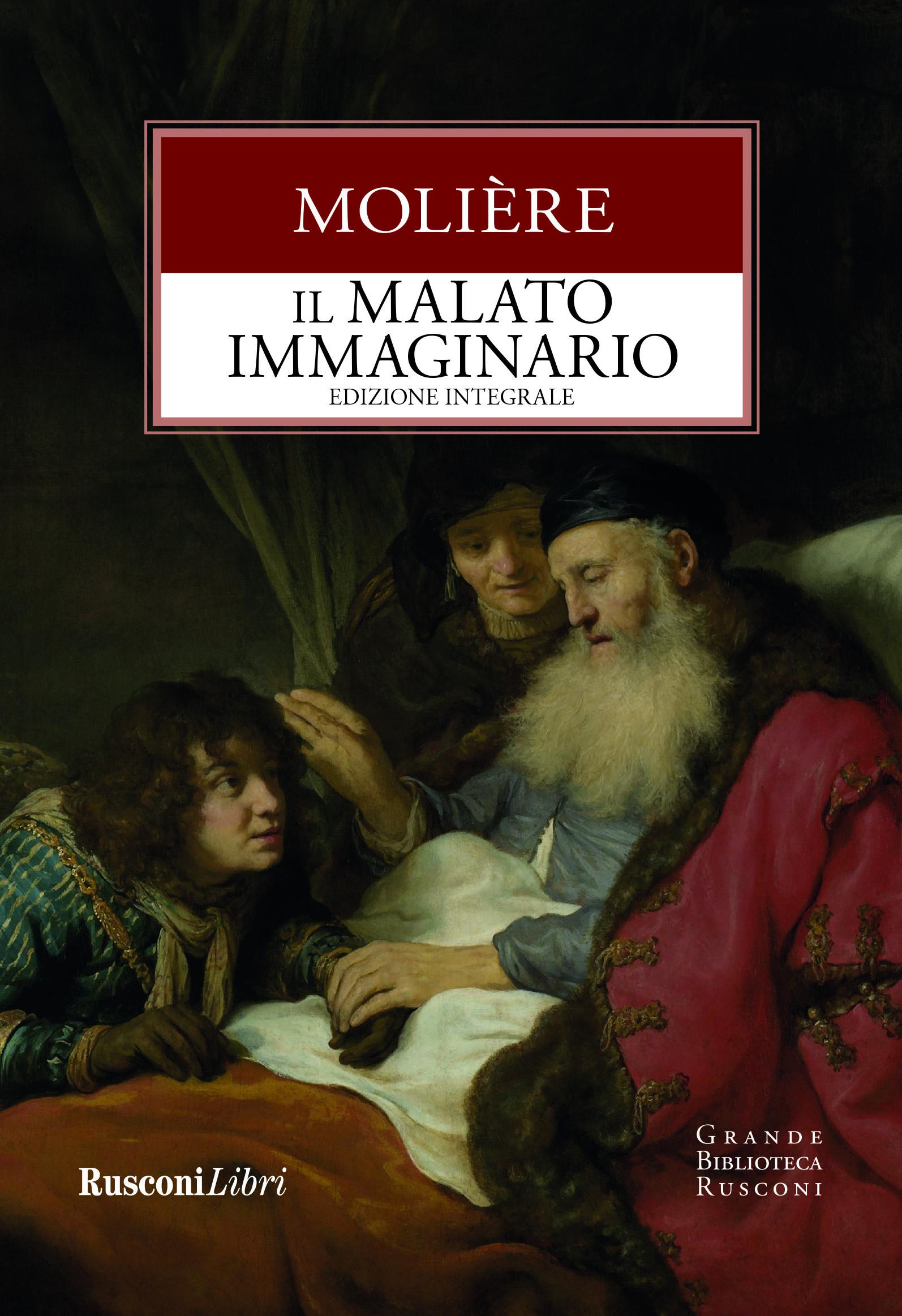 Malato immaginario. Ediz. integrale