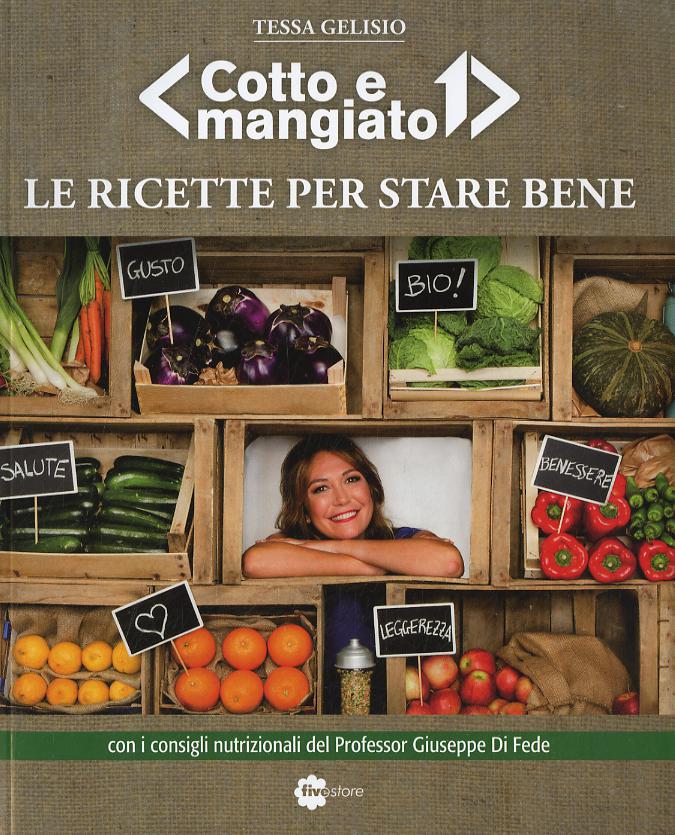 Ricette per stare bene. «Cotto e mangiato»