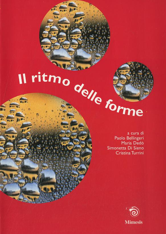 Ritmo delle forme. Itinerario matematico (e non) nel mondo della simmetria. Simmetrie