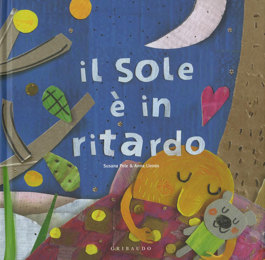 Sole e  in ritardo. Ediz. a colori