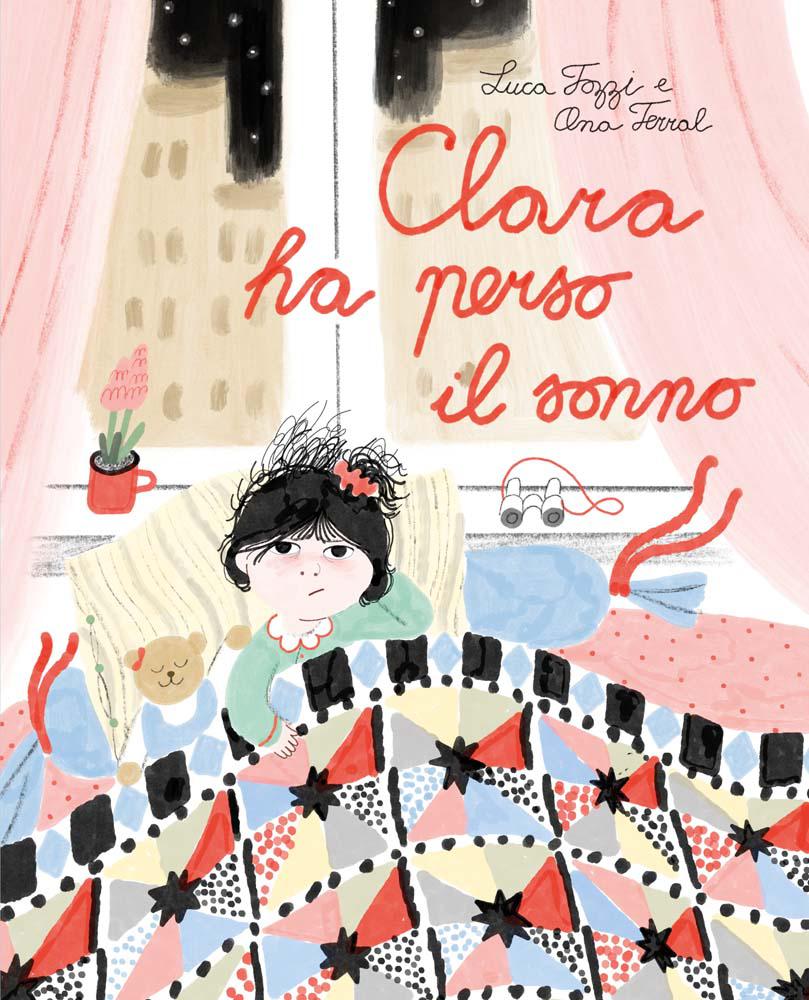 Clara ha perso il sonno. Ediz. a colori