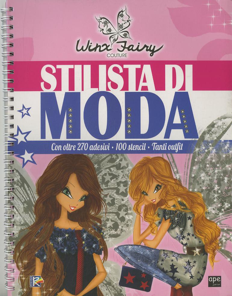 Stilista di moda. Winx Fairy Couture. Ediz. a spirale. Con Adesivi