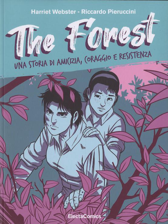 Forest. Una storia di amicizia, coraggio e resistenza