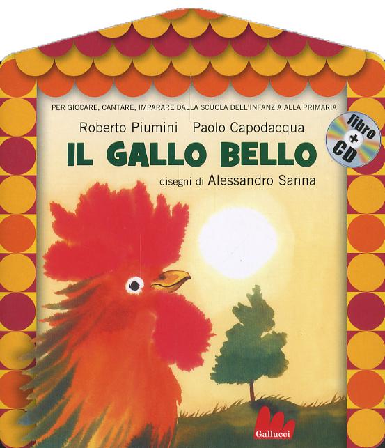 Gallo bello. Ediz. illustrata. Con CD Audio