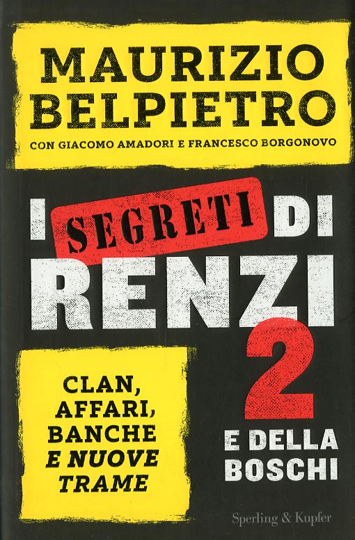 Segreti di Renzi 2 e della Boschi