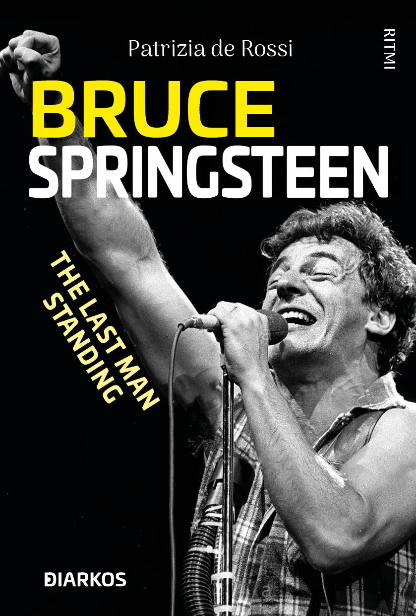 Bruce Springsteen. The last man standing