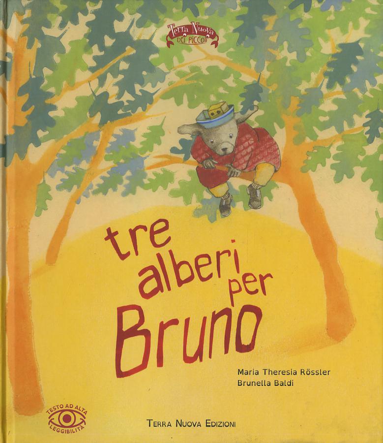 Tre alberi per Bruno. Ediz. illustrata
