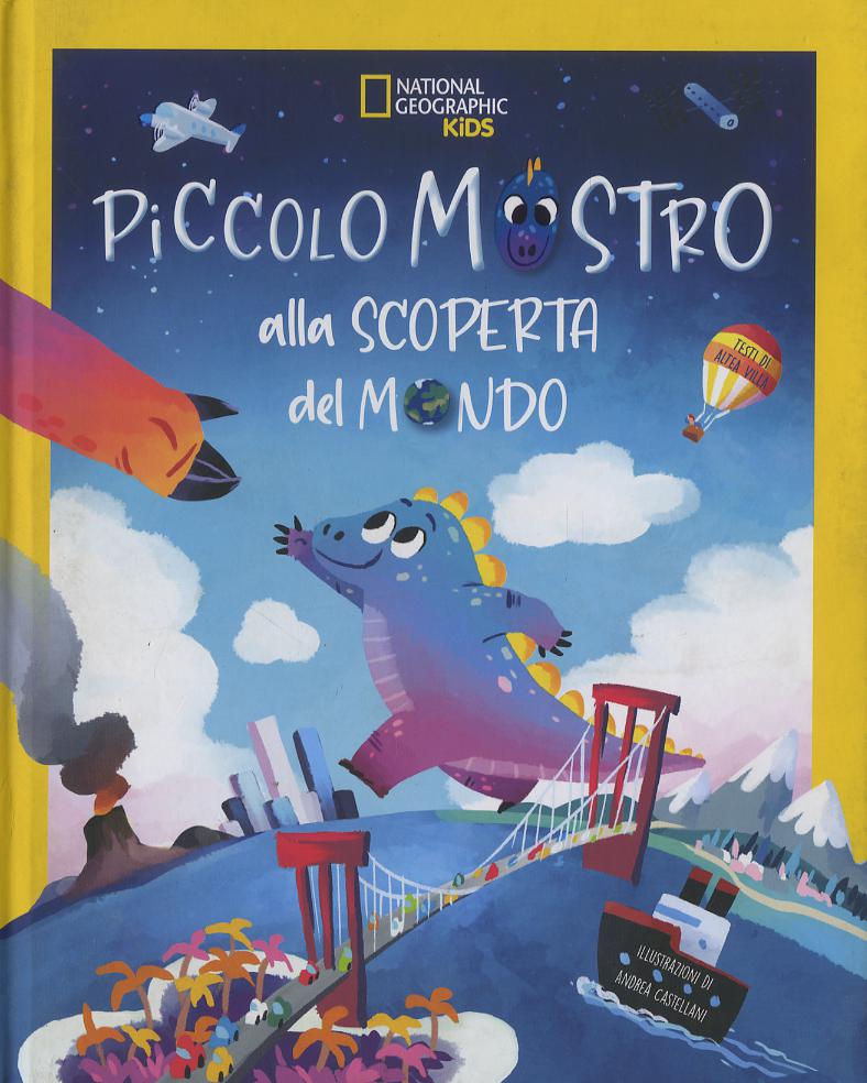 Piccolo mostro alla scoperta del mondo. Ediz. a colori