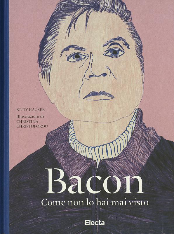 Bacon come non lo hai mai visto. Ediz. illustrata
