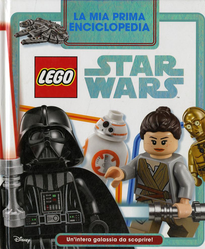 Mia prima enciclopedia Lego Star Wars. Un intera galassia da scoprire!