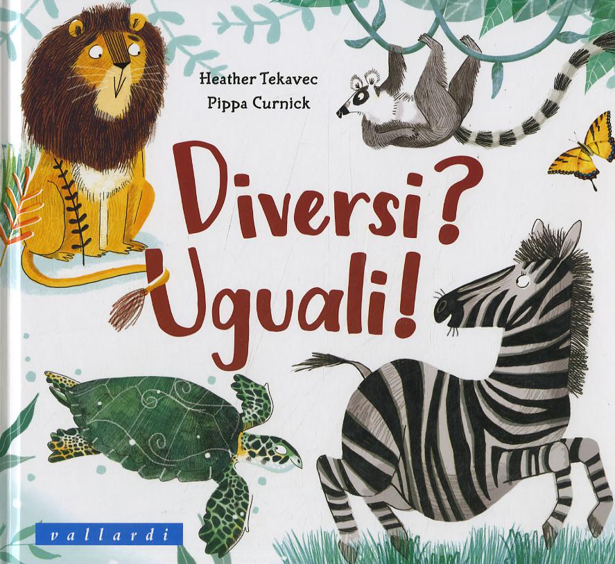 Diversi? Uguali! Ediz. illustrata