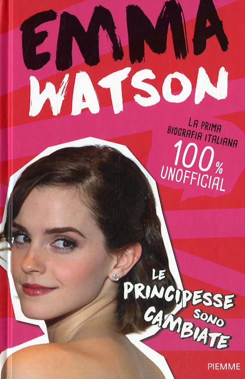 Emma Watson. Le principesse sono cambiate