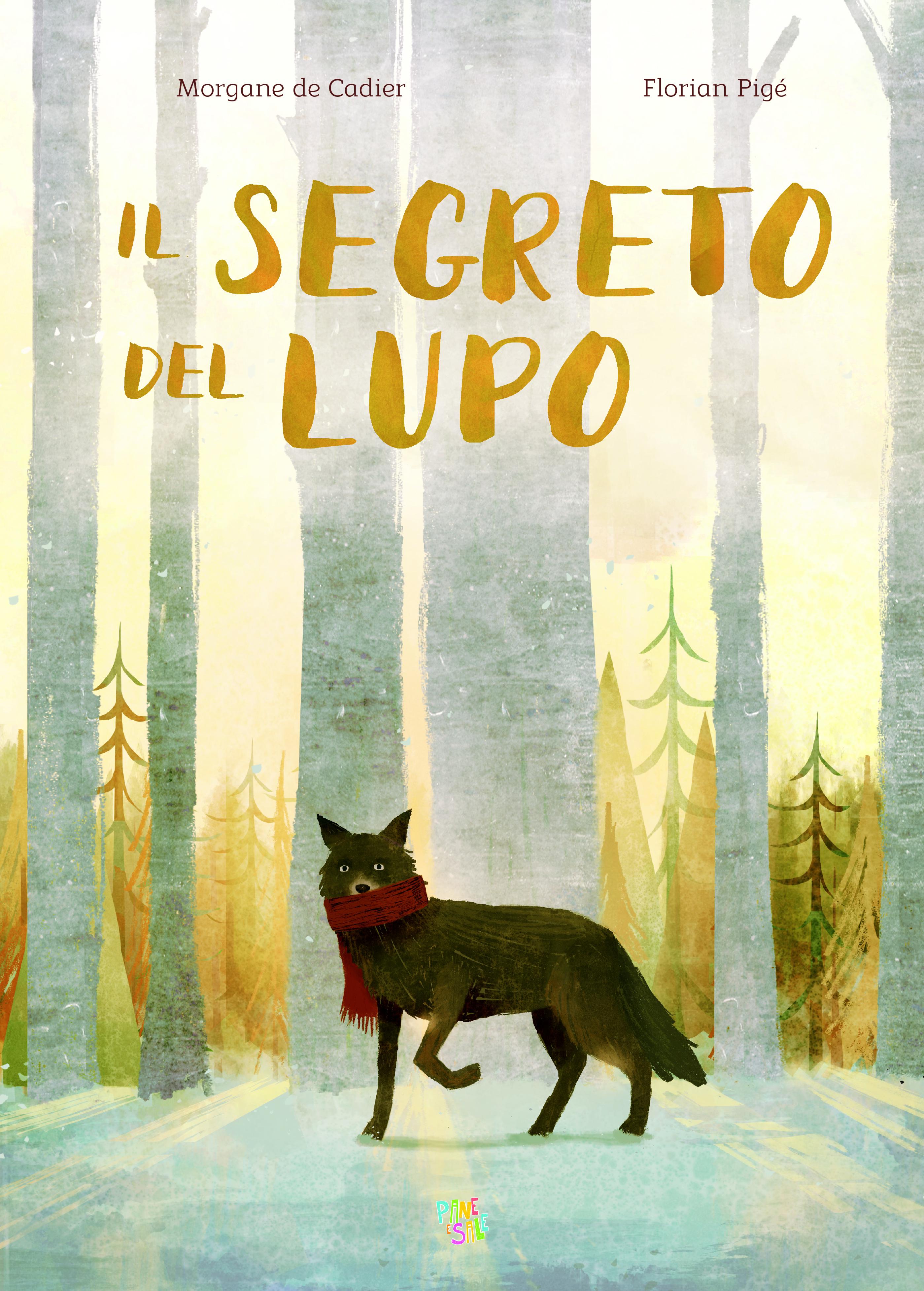 Segreto del lupo. Ediz. a colori