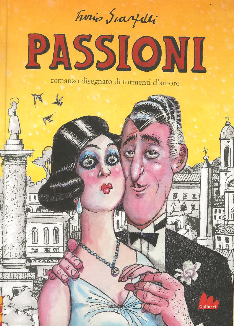 Passioni. Romanzo disegnato di tormenti d amore