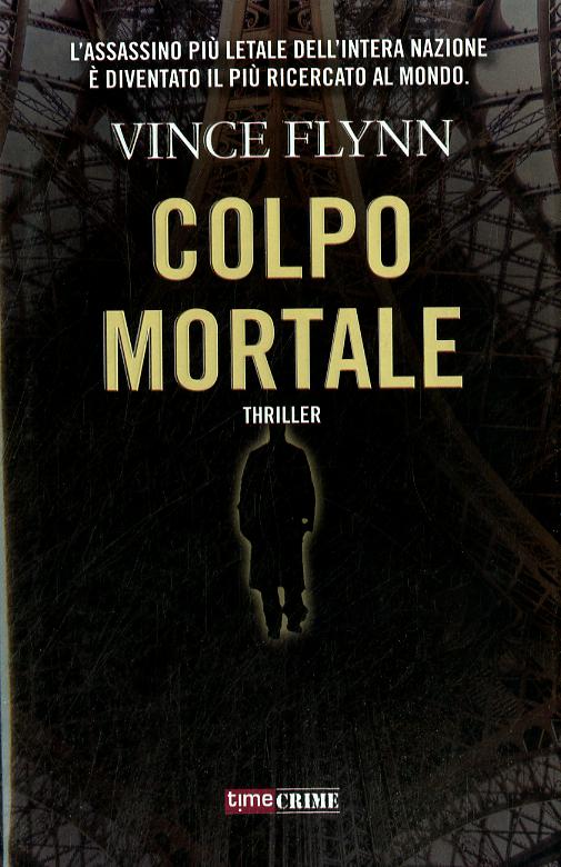 Colpo Mortale - Mitch Rapp #2