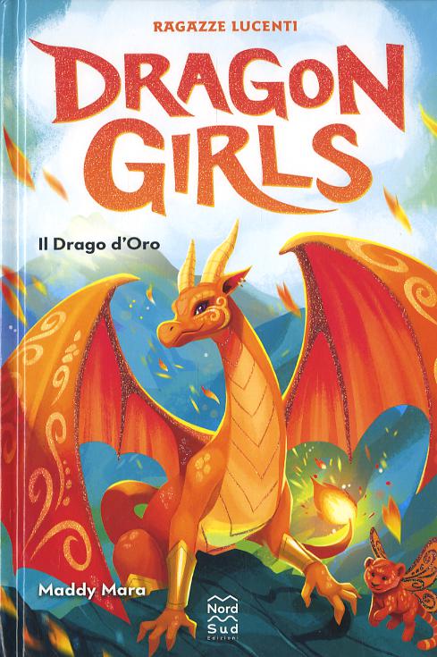 Drago d oro. Ragazze lucenti. Dragon girls