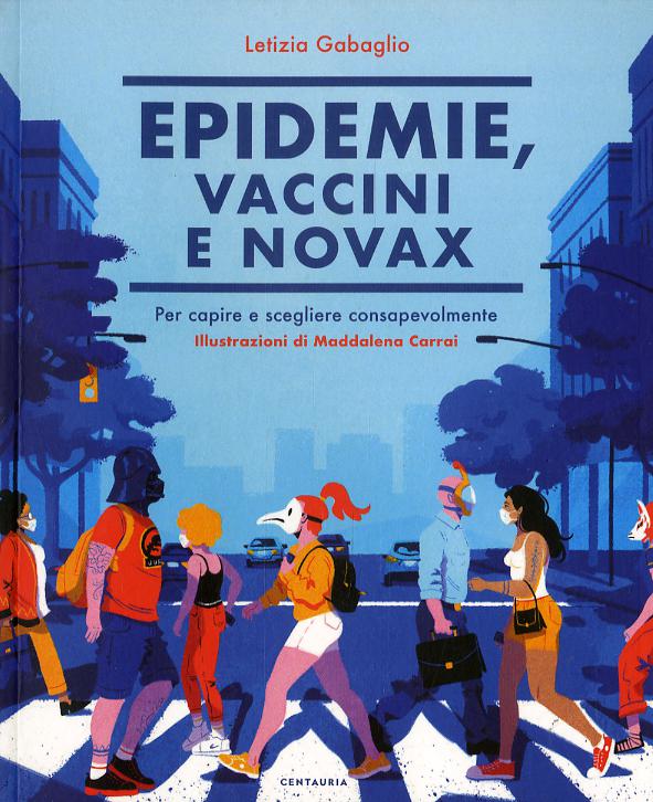 Epidemie, vaccini e Novax. Per capire e scegliere consapevolmente