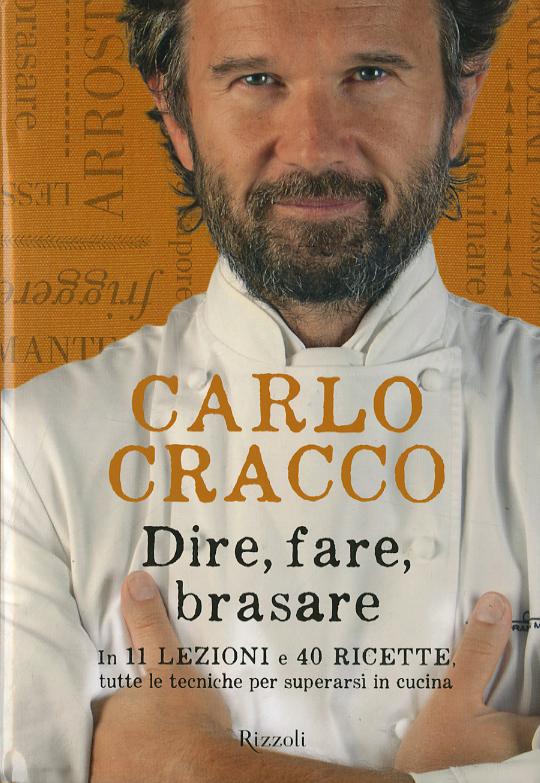Dire, fare, brasare. In 11 lezioni e 40 ricette tutte le tecniche per superarsi in cucina