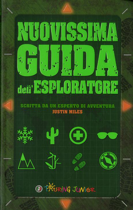 Nuovissima guida dell esploratore. Ediz. illustrata