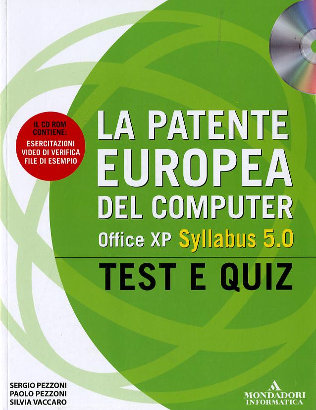 Patente europea del computer. Office XP, Syllabus 5.0. Test e Quiz. Con CD-ROM
