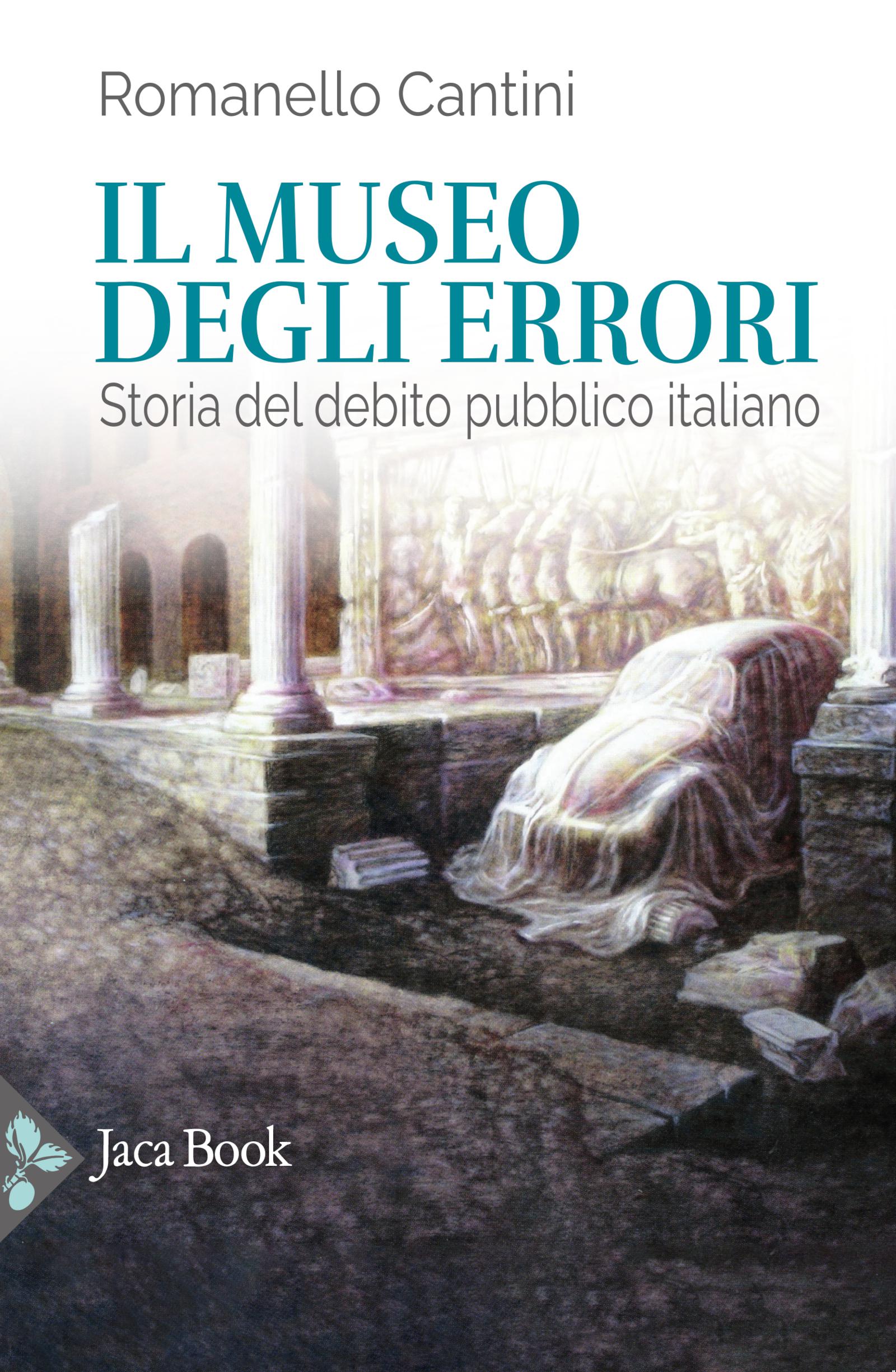 Museo degli errori. Storia del debito pubblico italiano