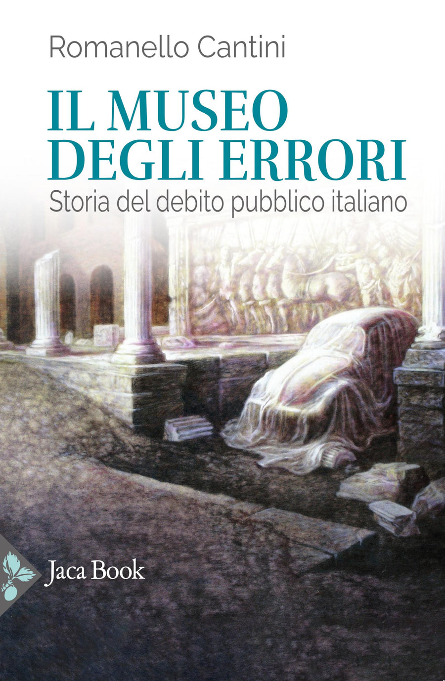 Museo degli errori. Storia del debito pubblico italiano