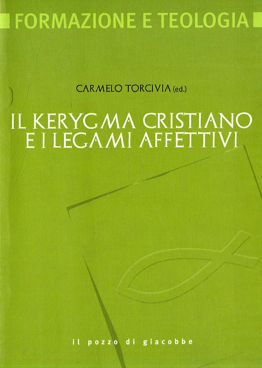 Kerygma cristiano e i legami affettivi