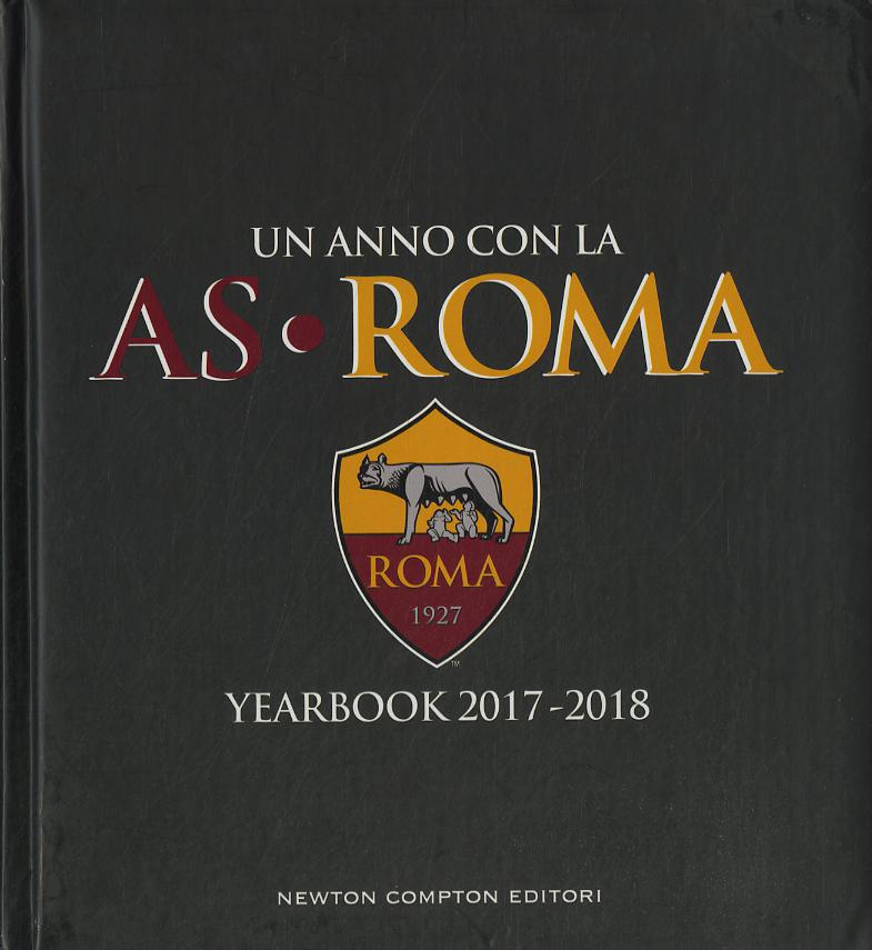 Anno con la AS Roma. Yearbook 2017-2018
