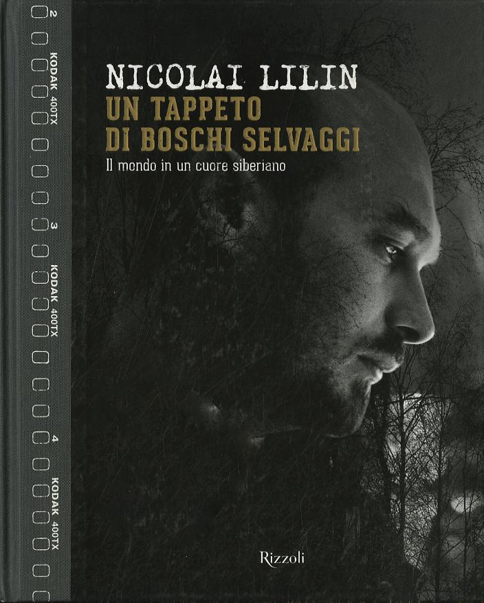 Tappeto di boschi selvaggi. Il mondo in un cuore siberiano. Ediz. a colori