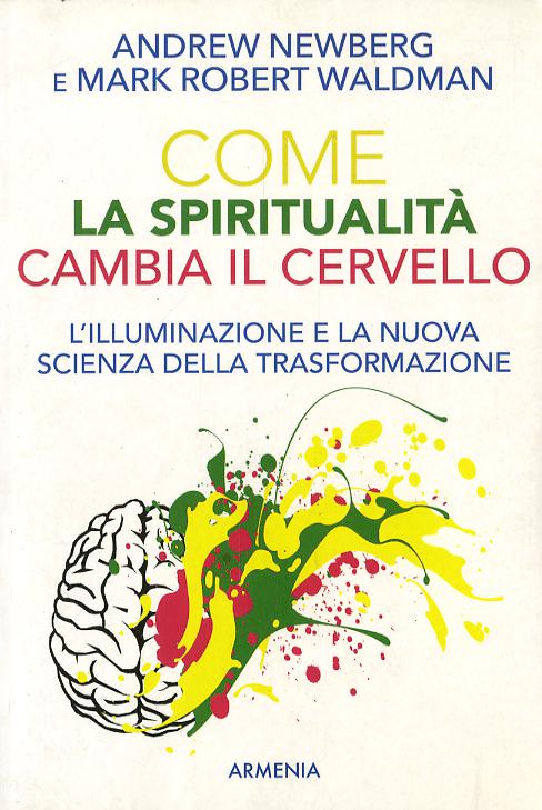 Come la spiritualita  cambia il cervello