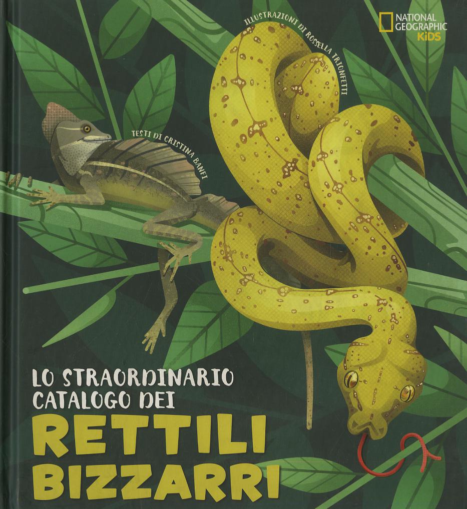 Straordinario catalogo dei rettili bizzarri. Ediz. a colori
