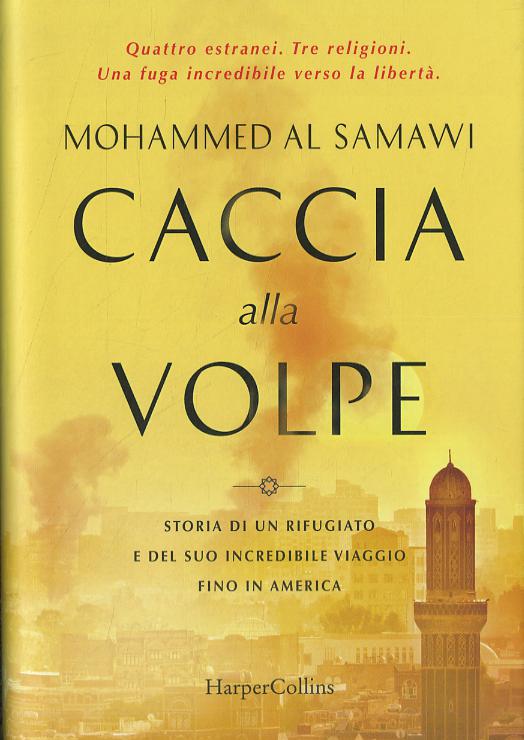 Caccia alla volpe. Storia di un rifugiato e del suo incredibile viaggio fino in America