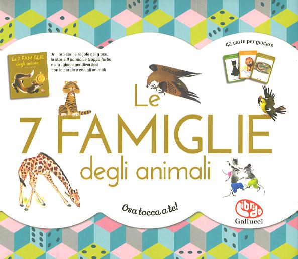 7 famiglie degli animali. Ediz. a colori. Con gadget