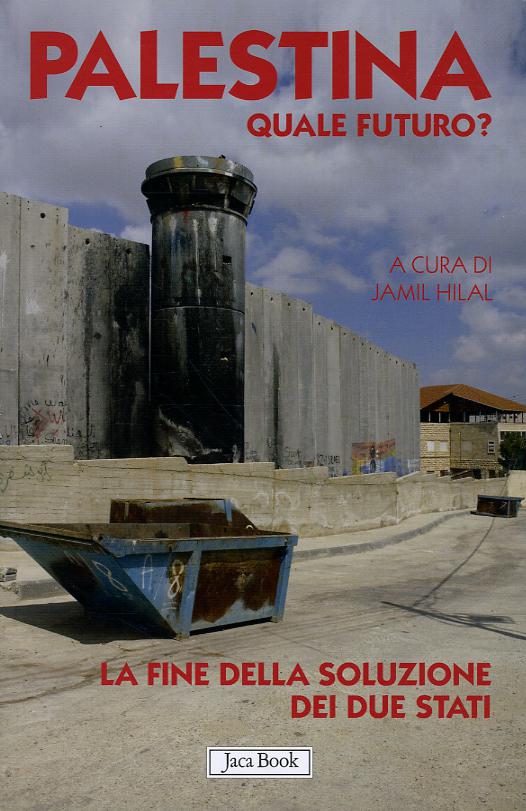 Palestina.(Fc) Quale Futuro? La Fin